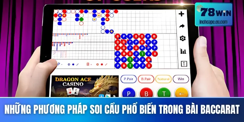 05 cách soi cầu Baccarat thông dụng nhất hiện nay